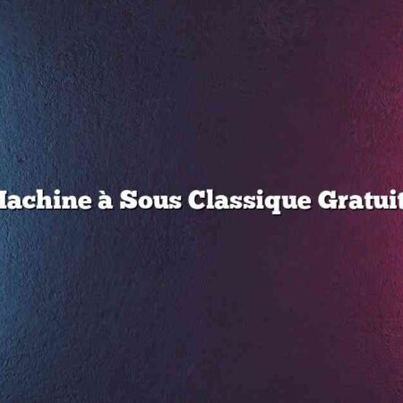 Machine à Sous Classique Gratuite