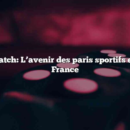 Parions Match: L’avenir des paris sportifs en ligne en France