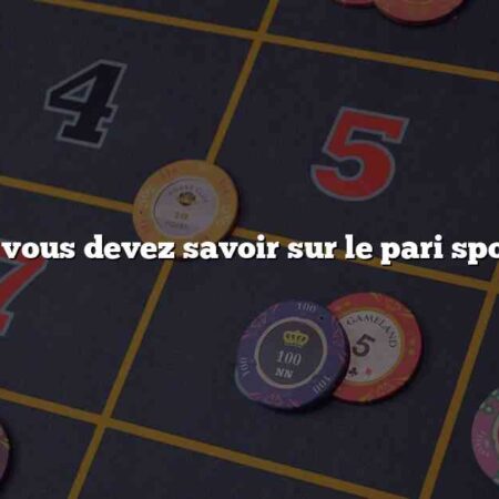 Tout ce que vous devez savoir sur le pari sportif football